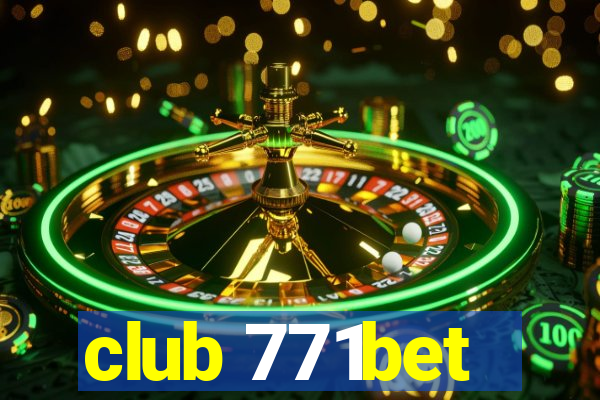 club 771bet